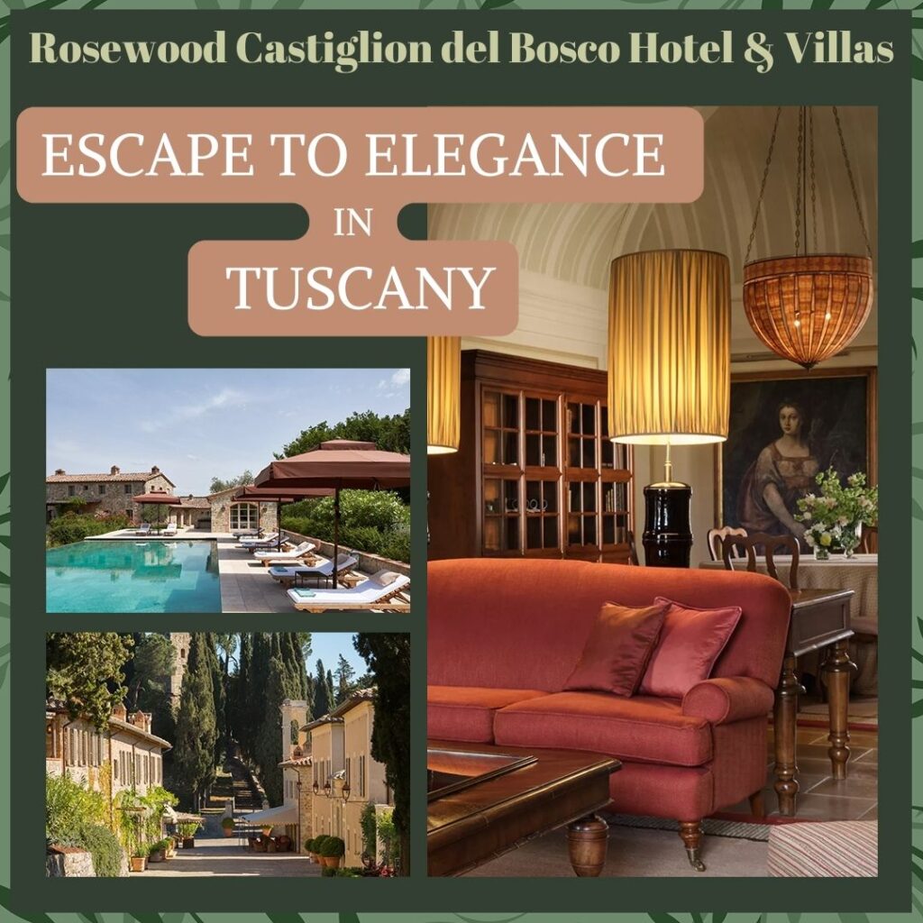 Rosewood Castiglion del Bosco -  Escape to Elegance